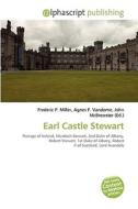 Earl Castle Stewart edito da Vdm Publishing House