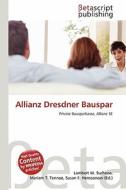 Allianz Dresdner Bauspar edito da Betascript Publishing