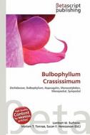 Bulbophyllum Crassissimum edito da Betascript Publishing