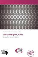 Perry Heights, Ohio edito da Betascript Publishing