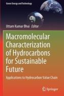 Macromolecular Characterization of Hydrocarbons for Sustainable Future edito da Springer Singapore