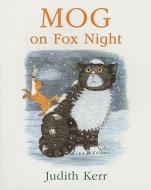 Mog on Fox Night di Judith Kerr edito da HarperCollins Publishers