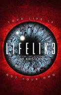 LIFEL1K3 (LIFELIKE) di Jay Kristoff edito da HarperCollins Publishers