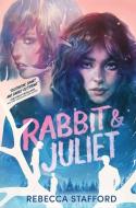 Rabbit and Juliet di Rebecca Stafford edito da HarperCollins