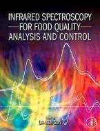 Infrared Spectroscopy for Food Quality Analysis and Control edito da ACADEMIC PR INC