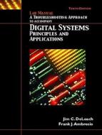 Lab Manual - Troubleshooting, Digital Systems di Jim C. Deloach, Frank J. Ambrosio edito da Prentice Hall