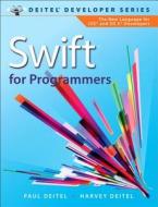 Swift For Programmers di Paul J. Deitel, Harvey Deitel edito da Pearson Education (us)
