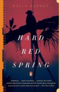 HARD RED SPRING di Kelly Kerney edito da PENGUIN GROUP