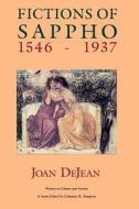 Fictions of Sappho, 1546-1937 (Paper) di Joan Dejean edito da University of Chicago Press