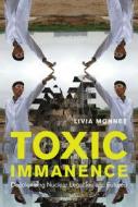 Toxic Immanence edito da McGill-Queen's University Press