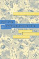 Keys To Prosperity di Rudiger Dornbusch edito da Mit Press Ltd
