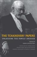 The Tchaikovsky Papers di Marina Kostalevsky edito da Yale University Press