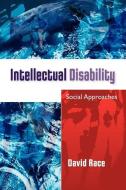 Intellectual Disability: Social Approaches di David Race edito da McGraw-Hill Education