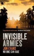 Invisible Armies di Jon Evans edito da Hodder & Stoughton General Division