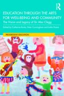 Education Through The Arts For Well-being And Community edito da Taylor & Francis Ltd