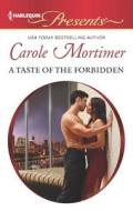 A Taste of the Forbidden di Carole Mortimer edito da Harlequin