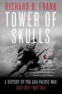 Tower Of Skulls di Richard B. Frank edito da Ww Norton & Co