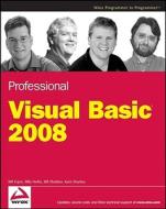 Professional Visual Basic 2008 di Bill Evjen, Billy Hollis, Bill Sheldon, Kent Sharkey edito da John Wiley & Sons Inc