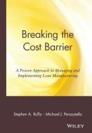 Breaking the Cost Barrier di Stephen A. Ruffa, Michael J. Perozziello edito da John Wiley & Sons