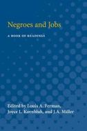 Negroes and Jobs: A Book of Readings edito da UNIV OF MICHIGAN PR