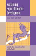 Sustaining Export-Oriented Development di Ross Garnaut, Enzo Grilli, James Riedel edito da Cambridge University Press