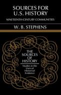 Sources for U.S. History di W. B. Stephens edito da Cambridge University Press
