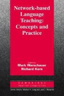 Network-based Language Teaching di Mark Warschauer, Richard Kern edito da Cambridge University Press