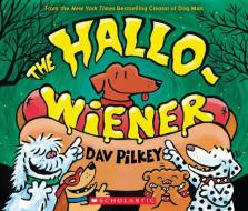 The Hallo-Wiener di Dav Pilkey edito da Scholastic Inc.