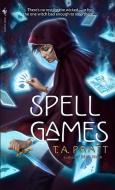 Spell Games di T. A. Pratt edito da SPECTRA BOOKS