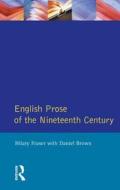 English Prose Of The Nineteenth Century di Hilary Fraser, Daniel Brown edito da Taylor & Francis Ltd