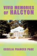 Vivid Memories of Halcyon di Cecelia Frances Page edito da iUniverse