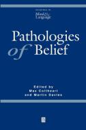 Pathologies of Belief di Coltheart, Davies M edito da John Wiley & Sons