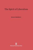 The Spirit of Liberalism di Jr. Harvey C. Mansfield edito da Harvard University Press