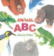 Animal ABC di Marcus Pfister edito da NORTHSOUTH BOOKS
