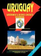 Uruguay Government And Business Contacts Handbook edito da International Business Publications, Usa