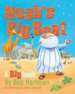 Noah's Big Boat di Bob Hartman edito da Lion Hudson Plc