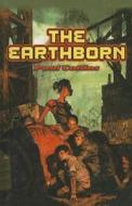 The Earthborn di Paul Collins edito da Perfection Learning