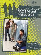 Racism and Prejudice di Marguerite Rodger, Jessie Rodger edito da CRABTREE PUB