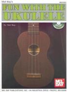 Fun With The Ukulele di Mel Bay edito da Mel Bay Music