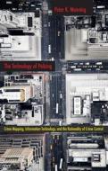 The Technology of Policing di Peter K. Manning edito da New York University Press