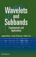 Wavelets And Subbands di A. Abbate, C. DeCusatis, P. Das edito da Birkhauser Boston Inc