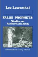 False Prophets di Leo Lowenthal edito da Routledge