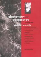 Geochemistry and the Biosphere: Essays di Vladimir Vernadsky edito da NACHTSCHATTEN VERLAG