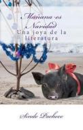 Manana Es Navidad di Sindo Pacheco edito da Eriginal Books LLC