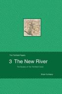 THE NEW RIVER: THE MYSTERY OF THE TITCHF di BRYAN DUNLEAVY edito da LIGHTNING SOURCE UK LTD