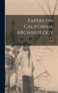 Papers on California Archaeology: 37-43 di Anonymous edito da LIGHTNING SOURCE INC