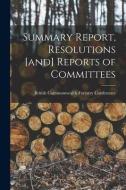 Summary Report, Resolutions [and] Reports of Committees edito da LIGHTNING SOURCE INC