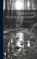 Essays On Natural History: 3d Series di Charles Waterton edito da LEGARE STREET PR