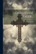 Christelige Taler... di Søren Kierkegaard edito da LEGARE STREET PR