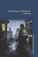 The Return of Sherlock Holmes di Arthur Conan Doyle edito da INDEPENDENTLY PUBLISHED